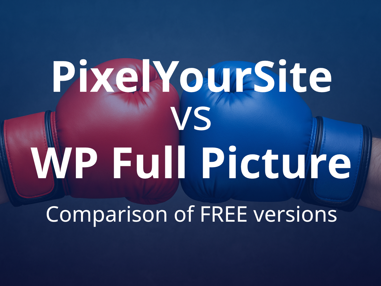 Is WP Full Picture a good alternative to PixelYourSite? Comparing free versions. 1 PYS vs WPFP free banner